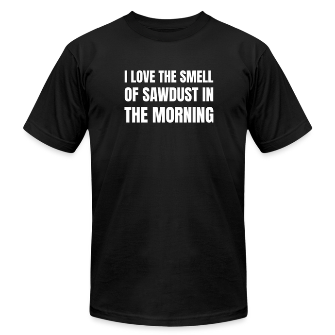 Smell of Sawdust Premium T-Shirt - black