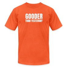 Load image into Gallery viewer, Gooder Than Yesterday Premium T-Shirt - orange
