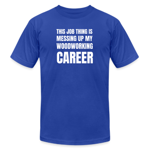 Woodworking Career Premium T-Shirt - royal blue