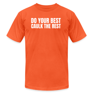 Caulk the Rest Premium T-Shirt - orange