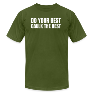 Caulk the Rest Premium T-Shirt - olive